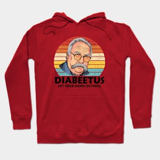 Diabeetus Eat Your Damn Oatmeal Vintage Design Hoodie